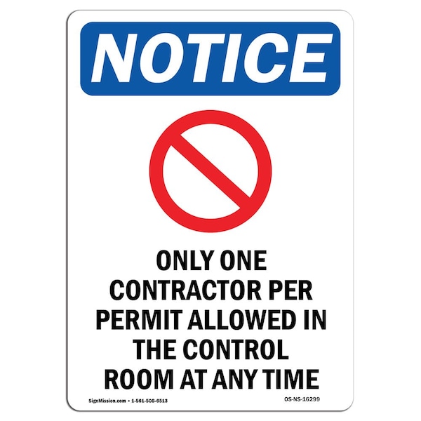 Safety Sign, OSHA Notice, 18" Height, NOTICE Only One Contractor Sign With Symbol, Portrait
